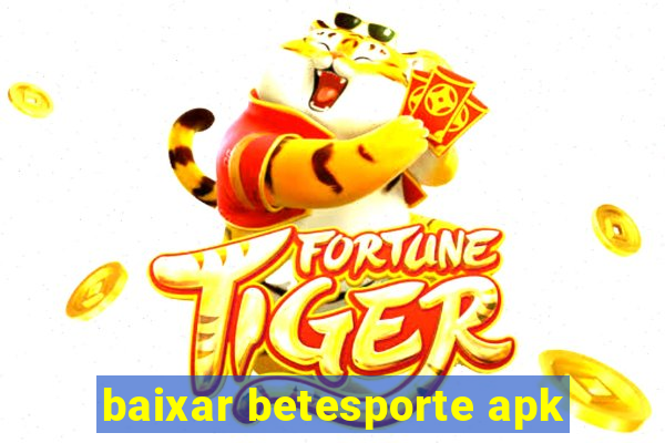 baixar betesporte apk